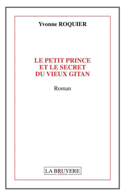 Le petit prince et le secret du vieux gitan