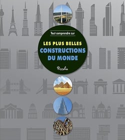 Tout comprendre - les plus belles constructions du monde