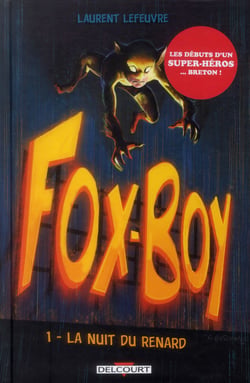 Fox-Boy Tome 1 : la nuit du renard