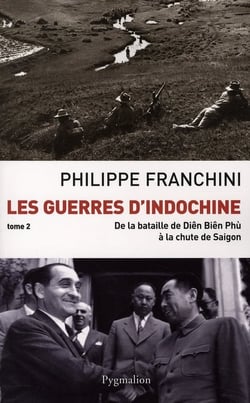 Les guerres d'Indochine Tome 2 - de la bataille de Diên Biên Phù à la chute de Saigon