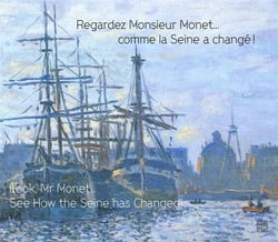 Regardez monsieur monet... comme la seine a change !
