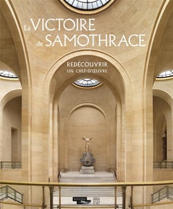 La victoire de samothrace - redécouvrir un chef-d'oeuvre