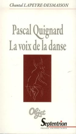 Pascal Quignard. La voix de la danse