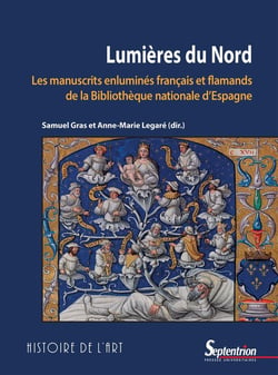 Lumières du Nord : les manuscrits enluminés français et flamands de la bibliothèque nationale d'Espagne
