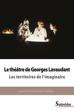 Le théâtre de Georges Lavaudant