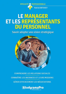 Efficacité professionnelle : le manager et les representants du personnel