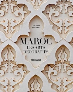 Maroc : les arts décoratifs - édition de luxe