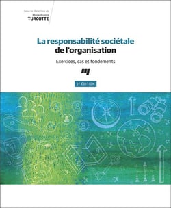 La responsabilité sociétale de l'organisation - exercices, cas et fondements (2e édition)