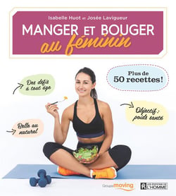 Manger et bouger au féminin - plus de 50 recettes !