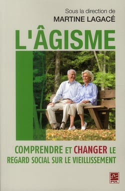 L'âgisme - comprendre et changer le regard social sur le vieillissement