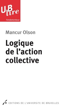 Logique de l'action collective 2e tirage