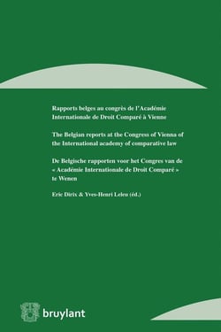 Rapports belges au congrès de l'académie internationale de droit comparé à Vienne (fr/anglais/nl)