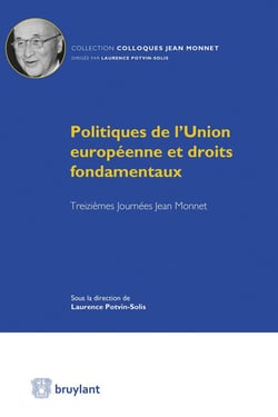 Politiques de l'Union européenne et droits fondamentaux - treizièmes journées Jean Monnet