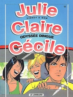 Julie, Claire, Cécile t.11 - odyssée dingue