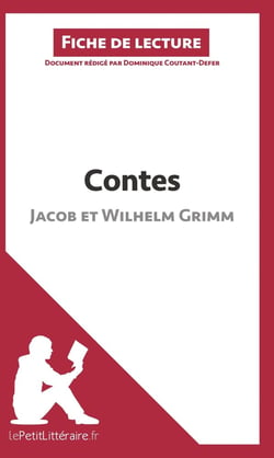 Fiche de lecture : contes des frères Grimm - analyse complète de l'oeuvre et résumé