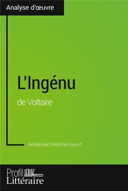 L'ingénu de Voltaire - analyse approfondie