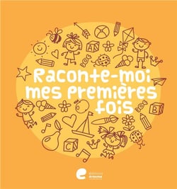 Raconte-moi mes premières fois