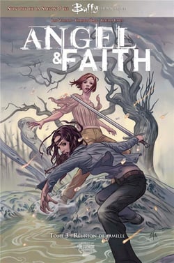 Angel et Faith Tome 3 - réunion de famille