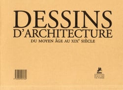 Les dessins d'architecture du XIII au XIX siècle