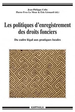 Les politiques d'enregistrement des droits fonciers - du cadre légal aux pratiques locales
