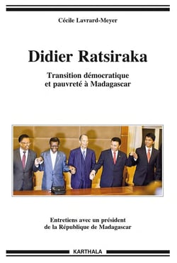 Didier Ratsiraka - transition démocratique et pauvreté à Madagascar