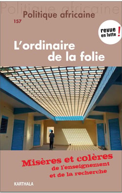 Revue politique africaine n.157 : l'ordinaire de la folie
