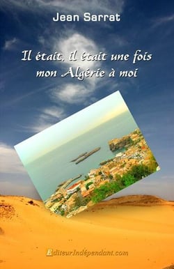 Il etait, il etait une fois mon algerie a moi