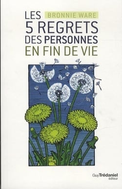 Les 5 plus grands regrets des personnes en fin de vie - comment ne jamais avoir à les regretter