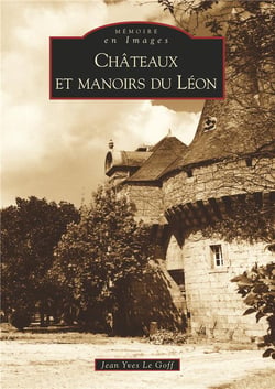 Chateaux et manoirs du Léon