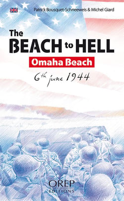 The beach to hell - omaha beach, 6th june 1944