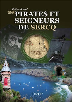 Pirates et seigneurs de sercq