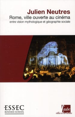 Rome, ville ouverte au cinéma - entre mithologie et société