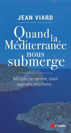 Quand la Méditerranée à nouveau nous submerge