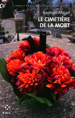 Le cimetière de la mort - une contre-enquête du commissaire Liberty