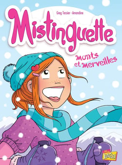 Mistinguette Tome 4 : monts et merveilles