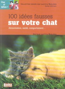 100 idees fausses sur votre chat