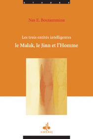 Les trois entités intelligentes : le malak, le jinn, l'homme