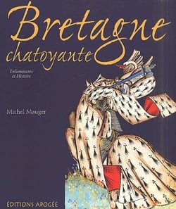Bretagne chatoyante - une histoire du duché au Moyen-âge à travers l'enluminure