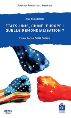 Etats-Unis, Chine, Europe : quelle remondialisation ?