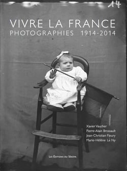 Vivre la France - photographies 1914-2014