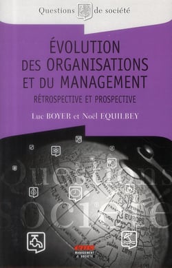 Évolution des organisations et du management - rétrospective et prospective