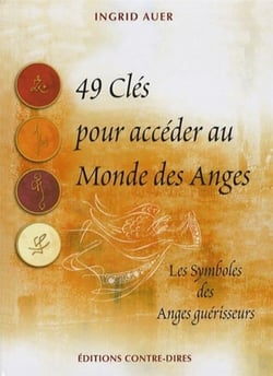 49 clés pour accéder au monde des anges - les symboles des anges guérisseurs