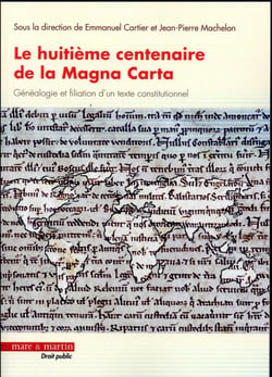 Le huitième centenaire de la Magna Carta - généalogie et filiation d'un texte constitutionnel