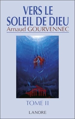 Vers le soleil de dieu tome 2