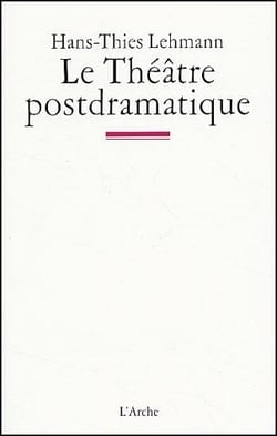 Le theatre postdramatique