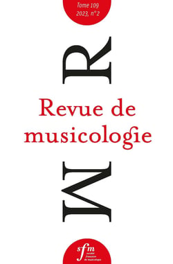 Revue de musicologie, t. 109/2 (2023) : t. 109/2 (2023)