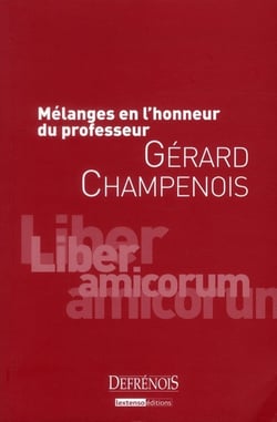 Mélanges en l'honneur du professeur Gérard Champenois