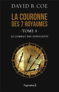 La couronne des sept royaumes - t04 - le combat des innocents