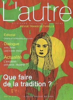 Revue transculturelle - L'autre n.10/1 : que faire de la tradition ?