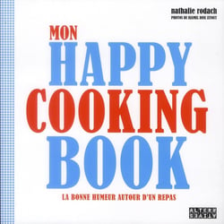 Mon happy cooking book - la bonne humeur autour d'un repas